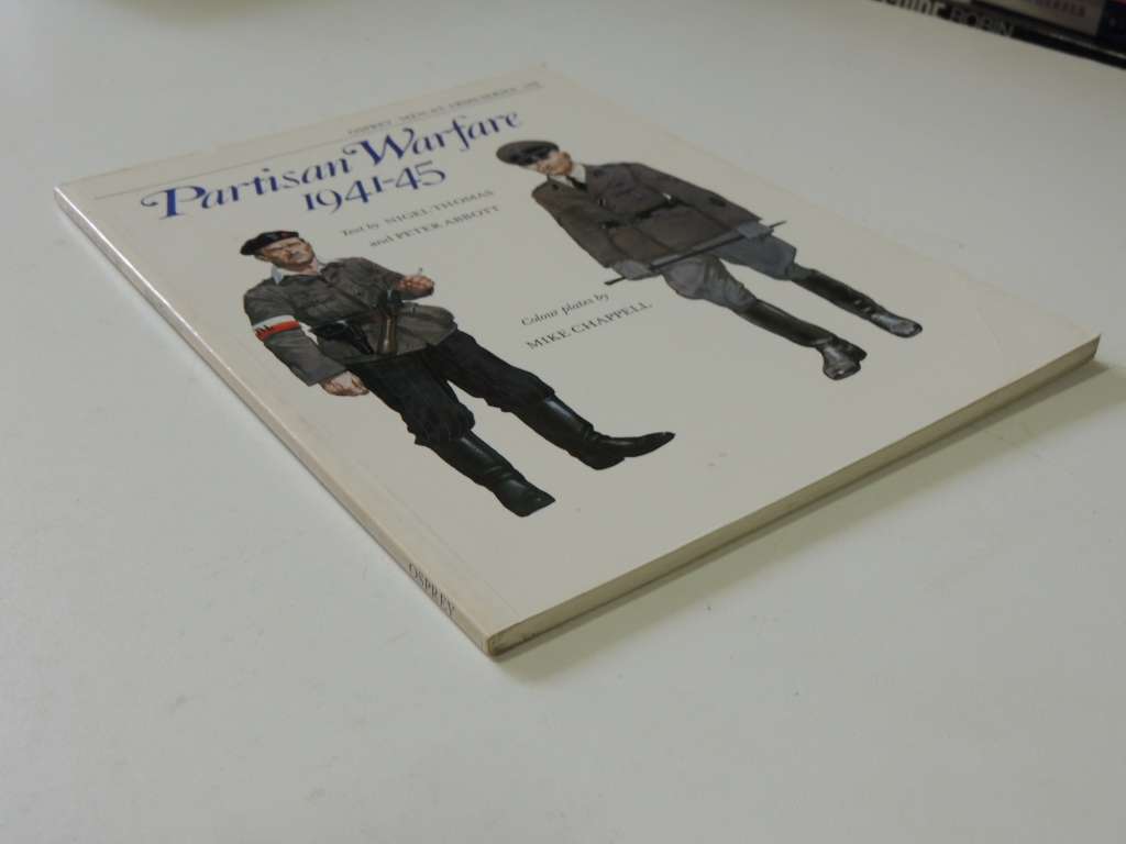 Osprey Men-At-Arms Series: Partisan Warfare 1941-45 Nigel Thomas & Peter Abbott