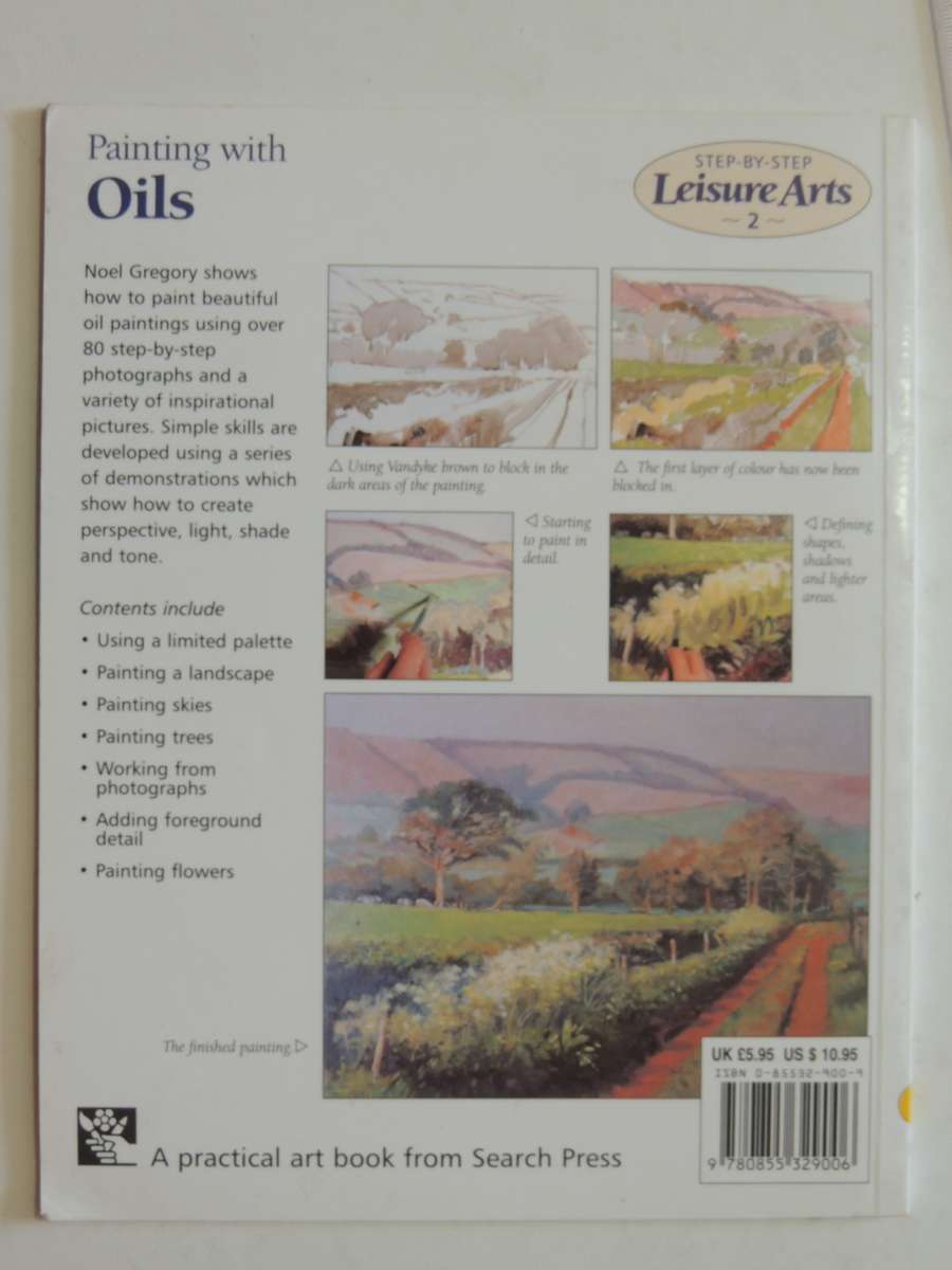 Painting With Oils - Learning How To Create Beautiful Pictures - Noel Gregory