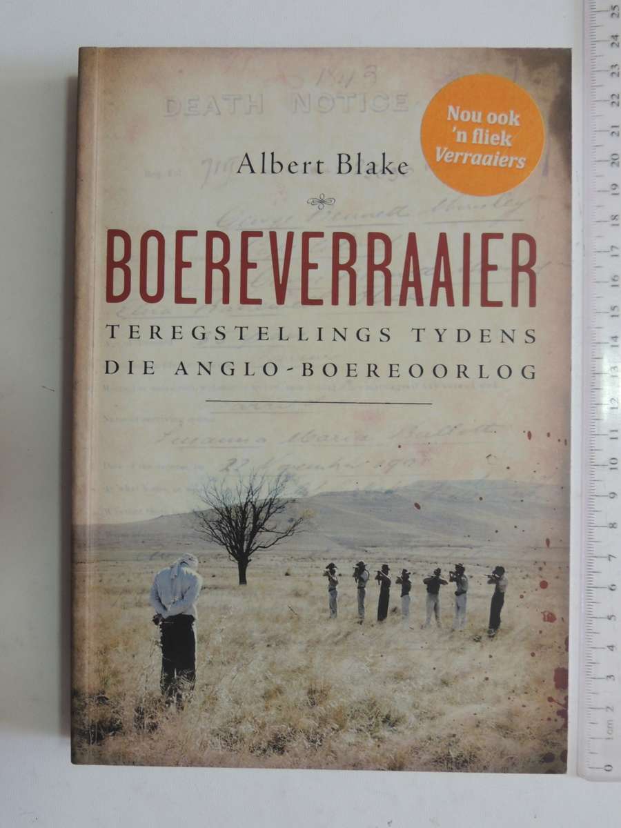 Boereverraaier - Teregstellings Tydens Die Anglo-Boereoorlog - Albert Blake