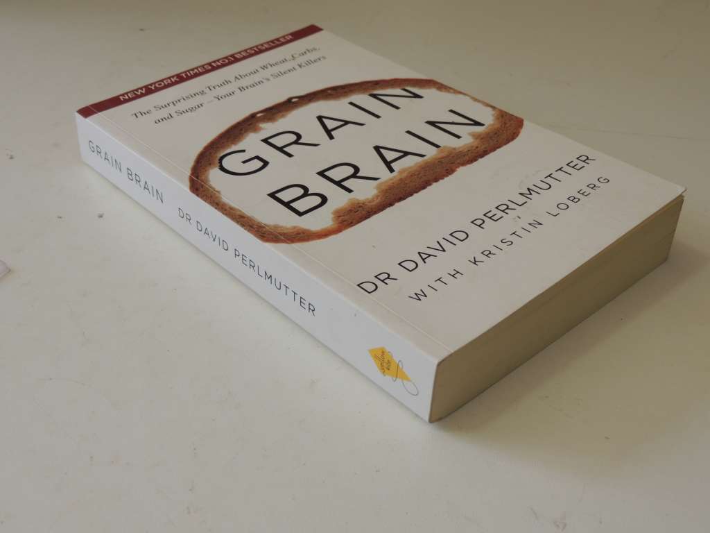 Grain Brain, Truth About Wheat, Carbs, & Sugar....- Dr David Perlmutter, Kristin Loberg