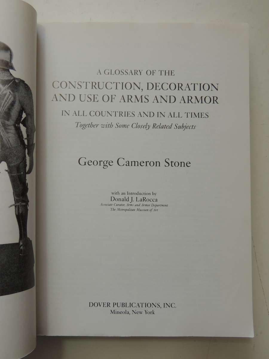 A Glossary Of The Construction, Decoration And Use Of Arms And Armour - George Cameron Stone