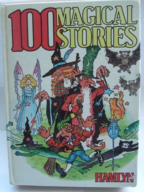 100 Magical Stories - Childrens Book by Hamlyn
