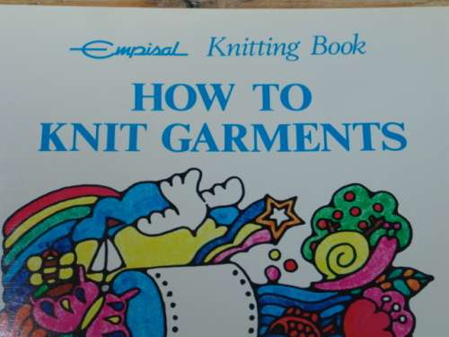 Set of 2 Empisal Knitting Books; How to knit Garments and Guide to knitting techniques