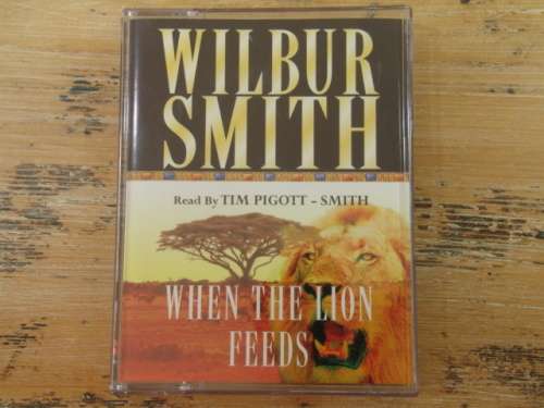 Wilbur Smith, When the lion feeds, an Audio story, double Cassette / Tape set.