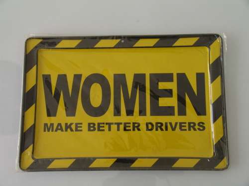 Small metal tin sign, Women make better Drivers, others available, mint condition - 17cm x 11,5cm