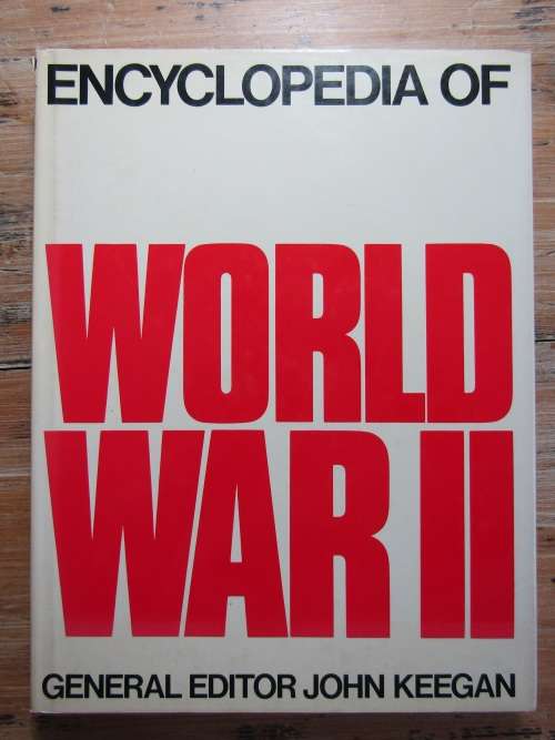 Book - Encyclopedia of World war 2 by John Keegan 1981, hard cover, 256 pages, excellent condition