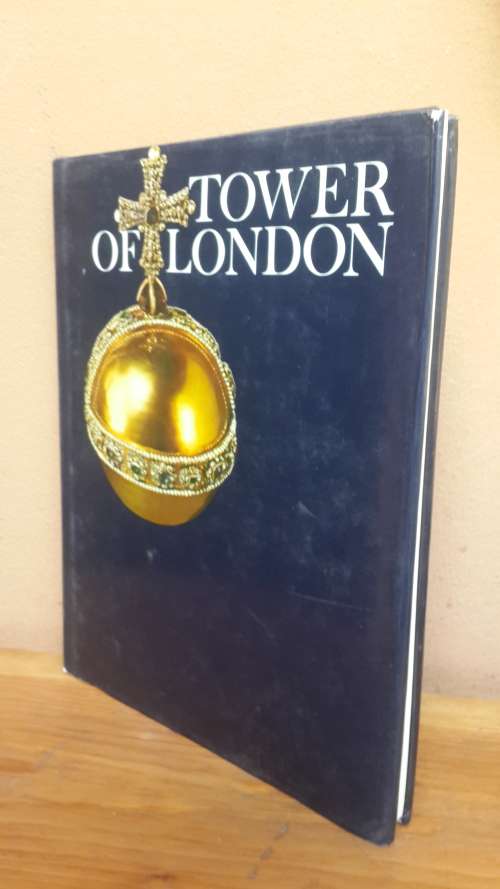 Tower of London - by Christopher Hibbert