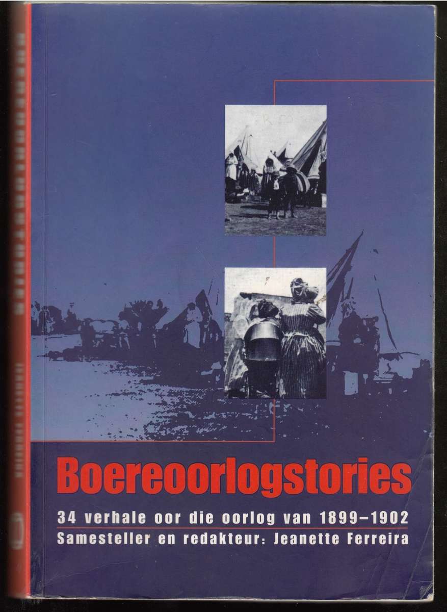 Boereoorlogstories: 34 verhale oor die Oorlog van 1899-1902