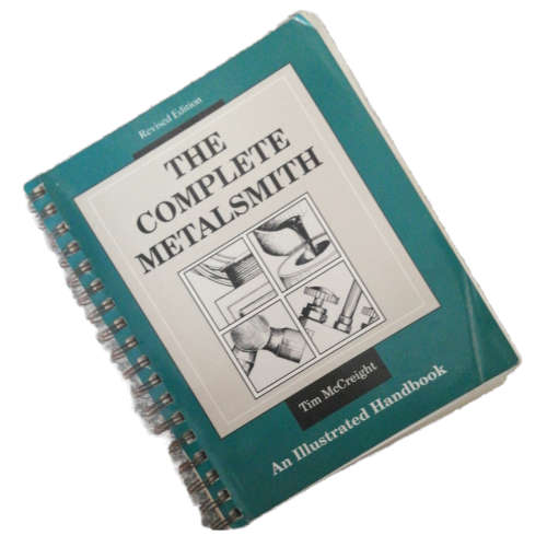 The Complete Metalsmith- An Illustrated Handbook by Tim McCreight 1991 Softcover