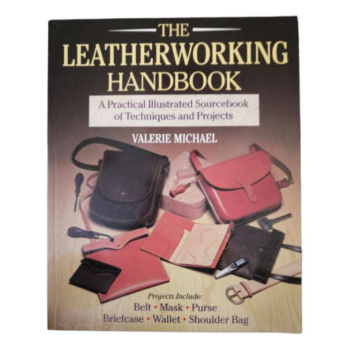 The Leatherworking Handbook by Valerie Michael 1995 Softcover