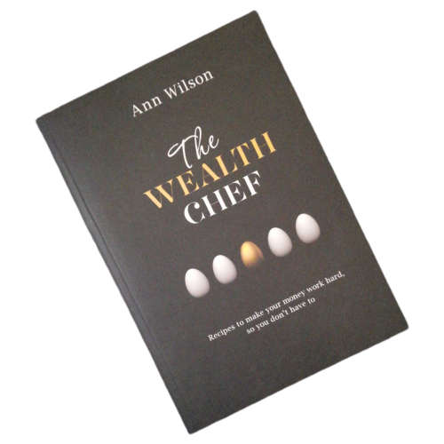 The Wealth Chef by Ann Wilson First Edition 2014 Softcover
