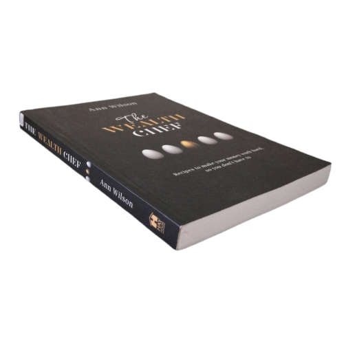 The Wealth Chef by Ann Wilson First Edition 2014 Softcover