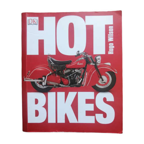 Hot Bikes by Hugo Wilson 2014 Softcover