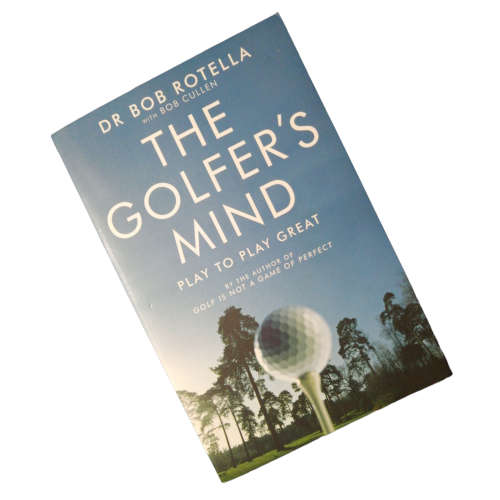 The Golfer`s Mind by Dr. Bob Rotella 2007 Softcover