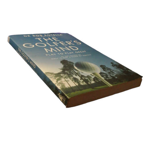 The Golfer`s Mind by Dr. Bob Rotella 2007 Softcover
