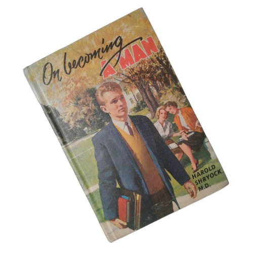 On Becoming A Man by Harold Shryock Hardcover w/o Dustjcacket