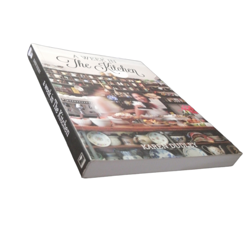 2012 A Week In The Kitchen by Karen Dudley Softcover