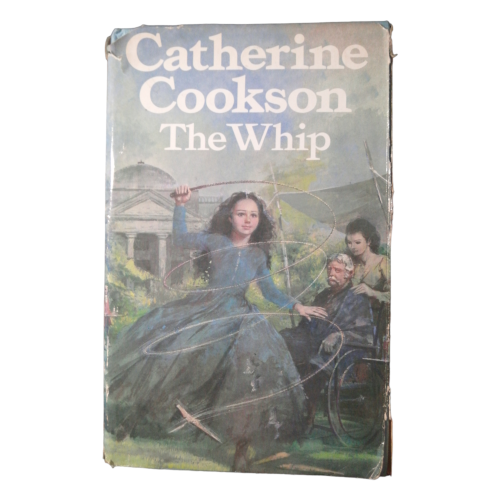 1983 The Whip by Catherine Cookson Hardcover w/Dustjacket