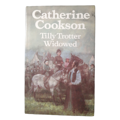 1982 Tilly Trotter Widowed by Catherine Cookson Hardcover w/Dustjacket