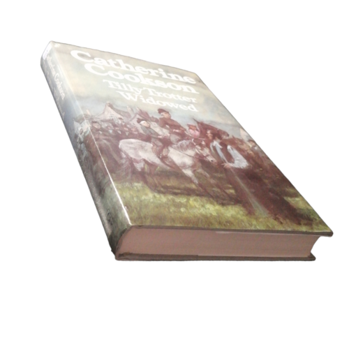 1982 Tilly Trotter Widowed by Catherine Cookson Hardcover w/Dustjacket