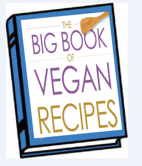 Big Book of Vegan Recipes...your whole family will love it!! EBOOK