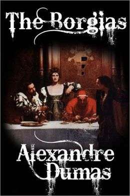 The Borgias by Alexandre Dumas