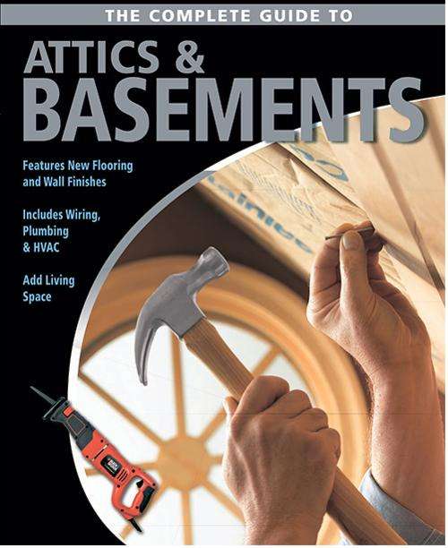 The Complete Guide to Attics and Basements EBOOK