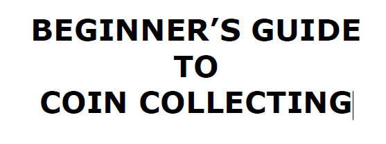 BEGINNERs GUIDE to Coin Collecting  EBOOK
