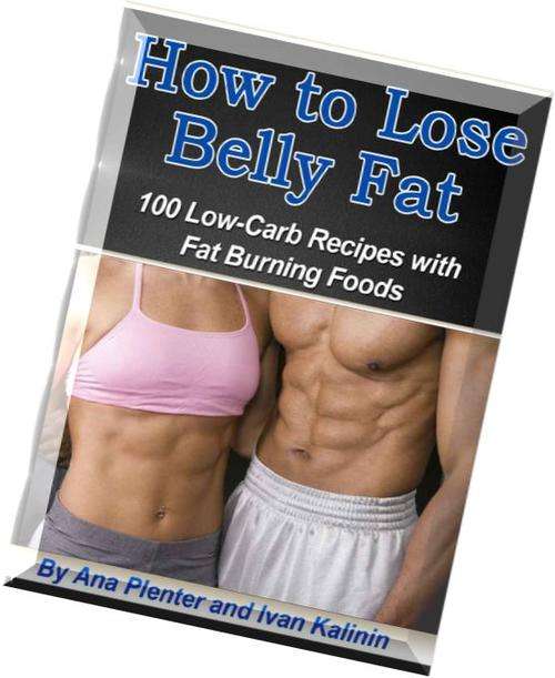 How-to-Lose-Belly-Fat-100-Low-Carb-Recipes-with-Fat-Burning-Foods  EBOOK