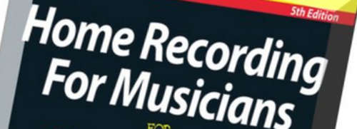 Home Recording For Musicians Ebook