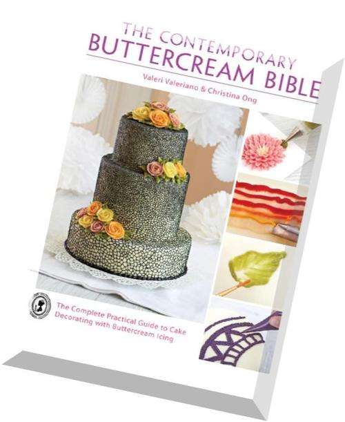The-Contemporary-Buttercream-Bible-The-complete-practical-guide-to-cake-decorating-with-butter EBOOK