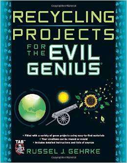 Recycling Projects for the Evil Genius EBOOK
