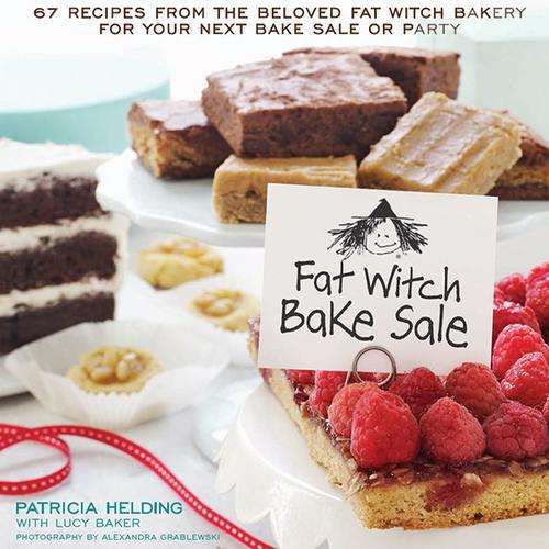 Fat Witch Bake Sale  67 Recipes from the Beloved Fat Witch Bakery for Your Next Bake Sale  EBOOK