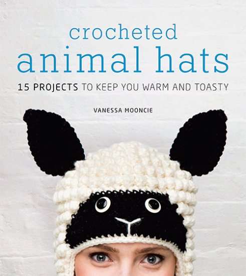 Crocheted Animal Hats 15 Projects to Keep You Warm and Toasty- EBOOK