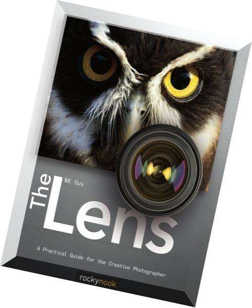 The-Lens-A-Practical-Guide-for-the-Creative-Photographer EBOOK