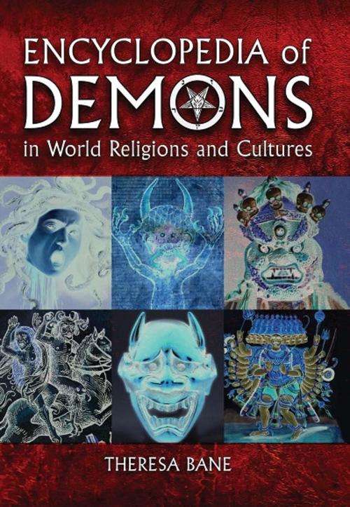Encyclopedia of Demons in World Religions and Cultures EBOOK