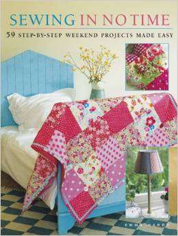 Sewing in No Time 50 Step-by-step Weekend Projects Made Easy EBOOK
