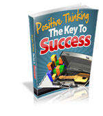 Positive Thinking - The Key to Success Ebook