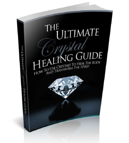 The Ultimate Crystal Healing Guide EBOOK