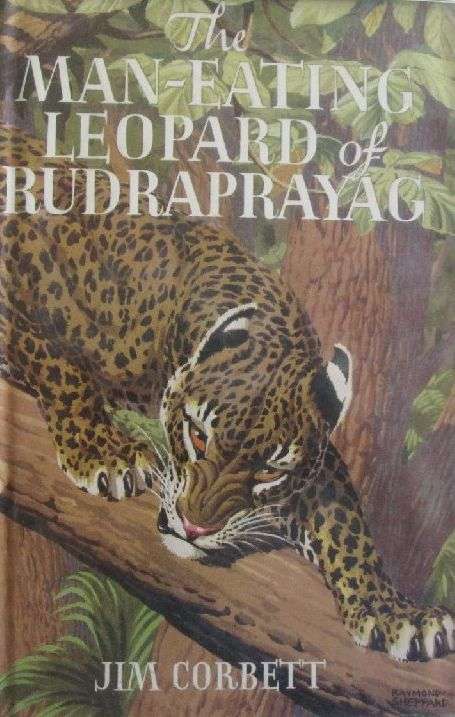 The Man-Eating Leopard of Rudraprayag - Jim Corbett