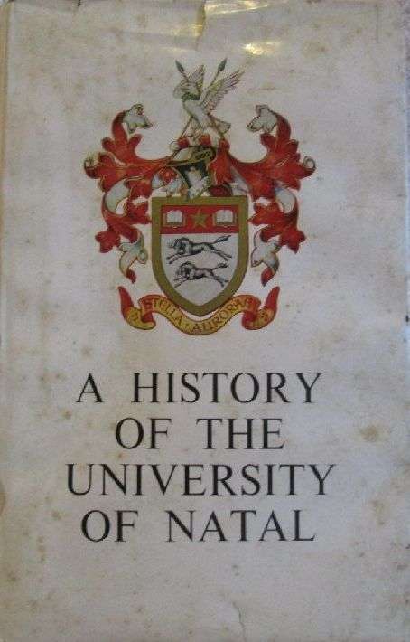 A History of the University of Natal - Dr. E. Brookes