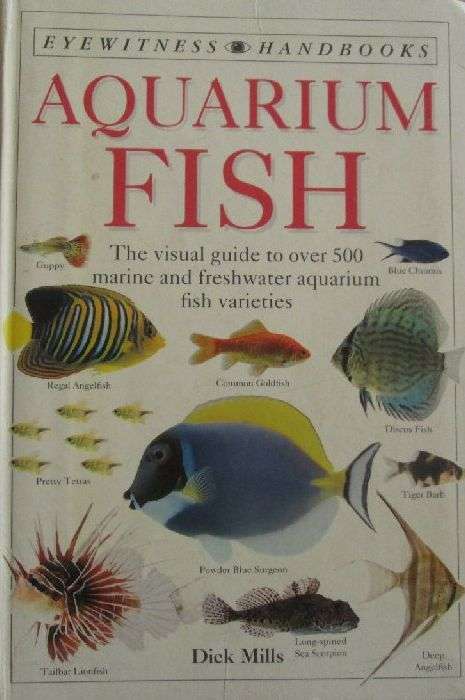 Aquarium Fish - The Visual Guide to Over 500 Marine and Freshwater Aquarium Fish Varieties