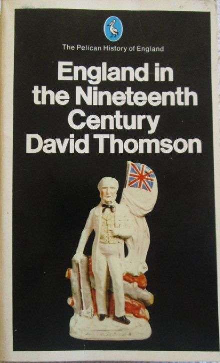 England in the Nineteenth Century 1815 - 1914 - David Thomson