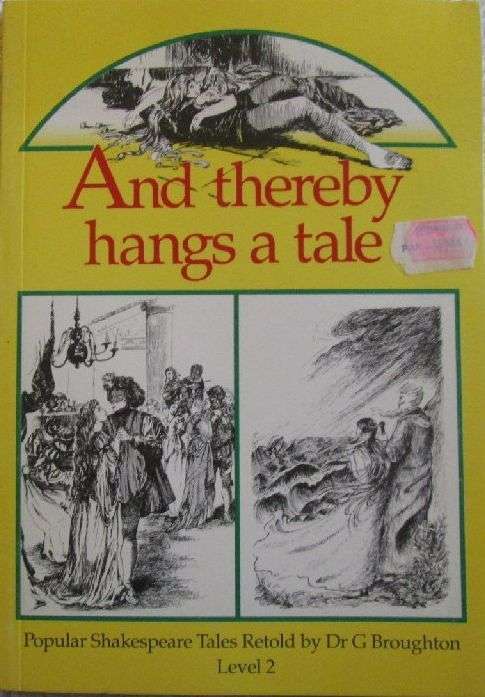 And Thereby Hangs a Tale - Popular Shakespeare Tales Retold by Dr. G. Broughton - Level 2