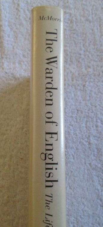 The Warden of English - The Life of H.W. Fowles - Jenny McMorris