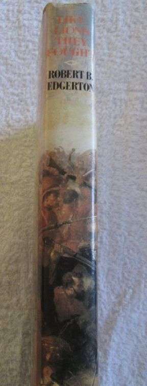 Like Lions They Fought - The Last Zulu War Robert B. Edgerton