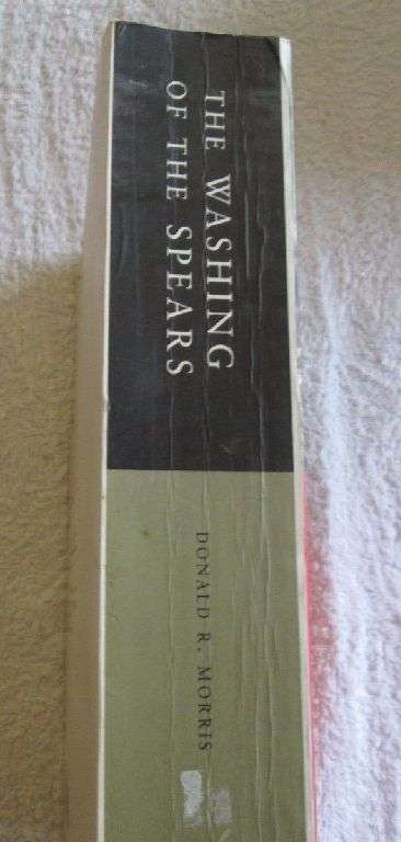The Washing of the Spears - The Rise and Fall of the Zulu Nation - Donald A. Morris