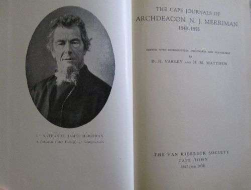 Merriman's Cape Journals - 1848 - 1855  D.H. Varley & H.M. Matthew 0 Van Riebeeck Society 37