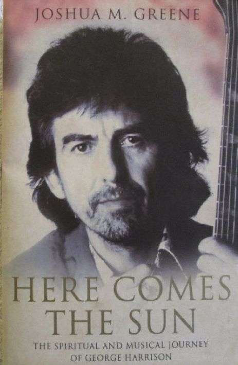 Here Comes the Son - The Spiritual and Musical Journey of George Harrison - Josua M. Greene