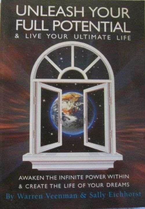Unleash Your Full Potential by Warren Veenman & Sally Eichorst